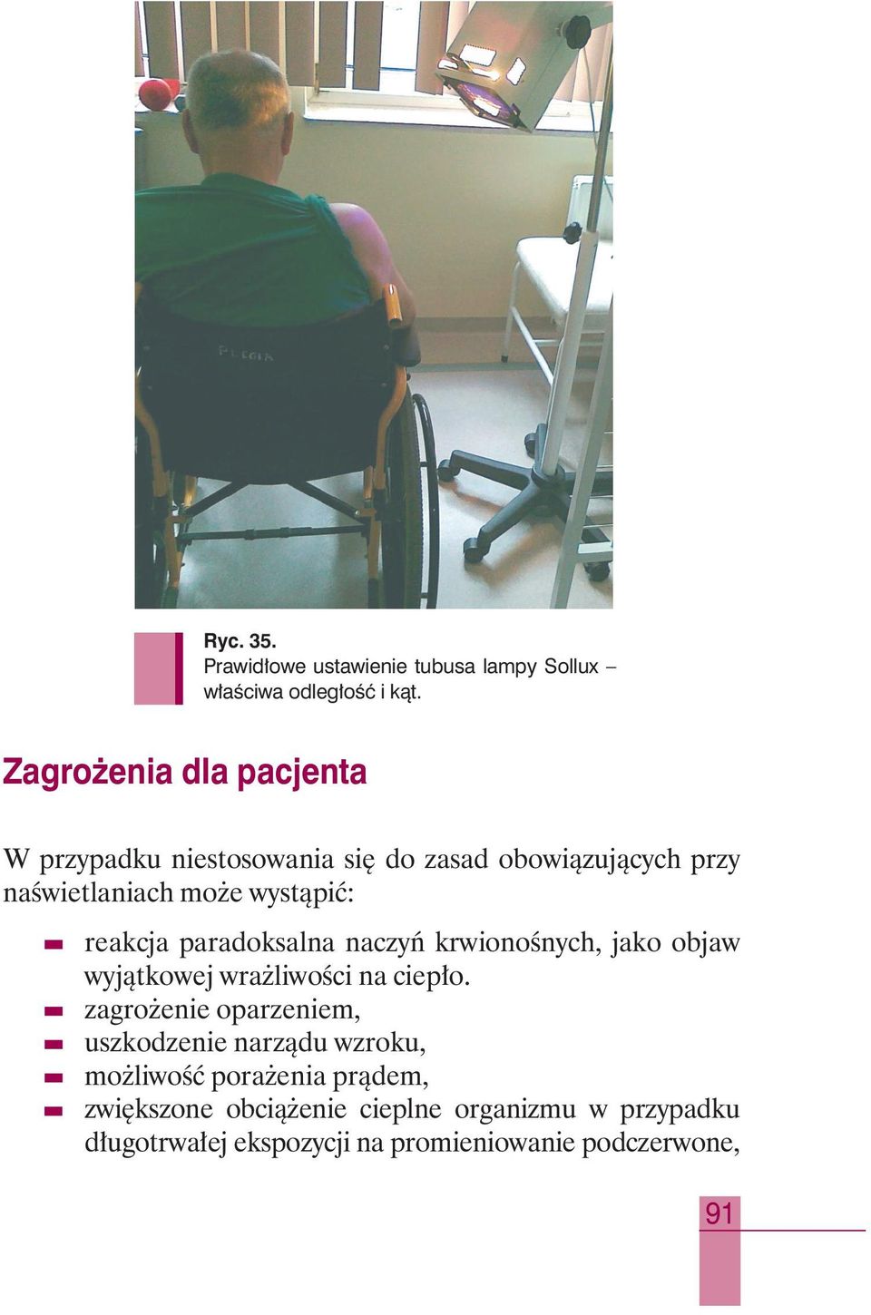 reakcja paradoksalna naczyƒ krwionoênych, jako objaw wyjàtkowej wra liwoêci na ciep o.