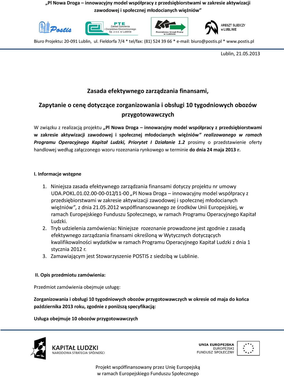 model współpracy z przedsiębiorstwami w zakresie aktywizacji realizowanego w ramach Programu Operacyjnego Kapitał Ludzki, Priorytet I Działanie 1.