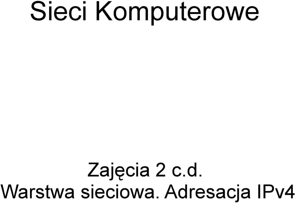 Zajęcia 2 c.d.