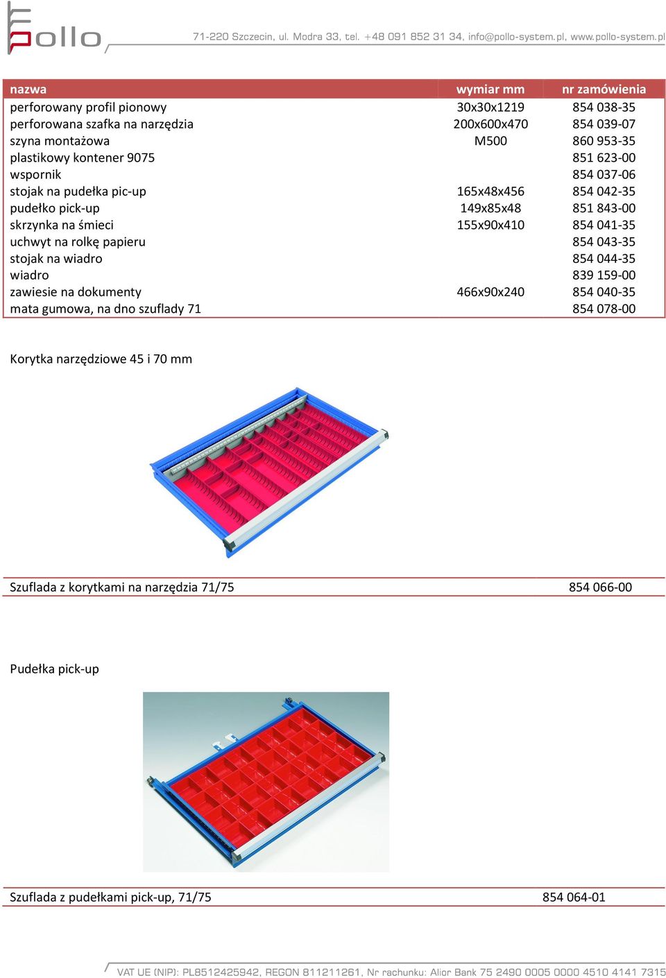 200x600x470 M0 65x48x456 49x85x48 55x90x40 466x90x240 854038-35 854039-07 860953-35 85623-00 854037-06 854042-35 85843-00 85404-35 854043-35 854044-35