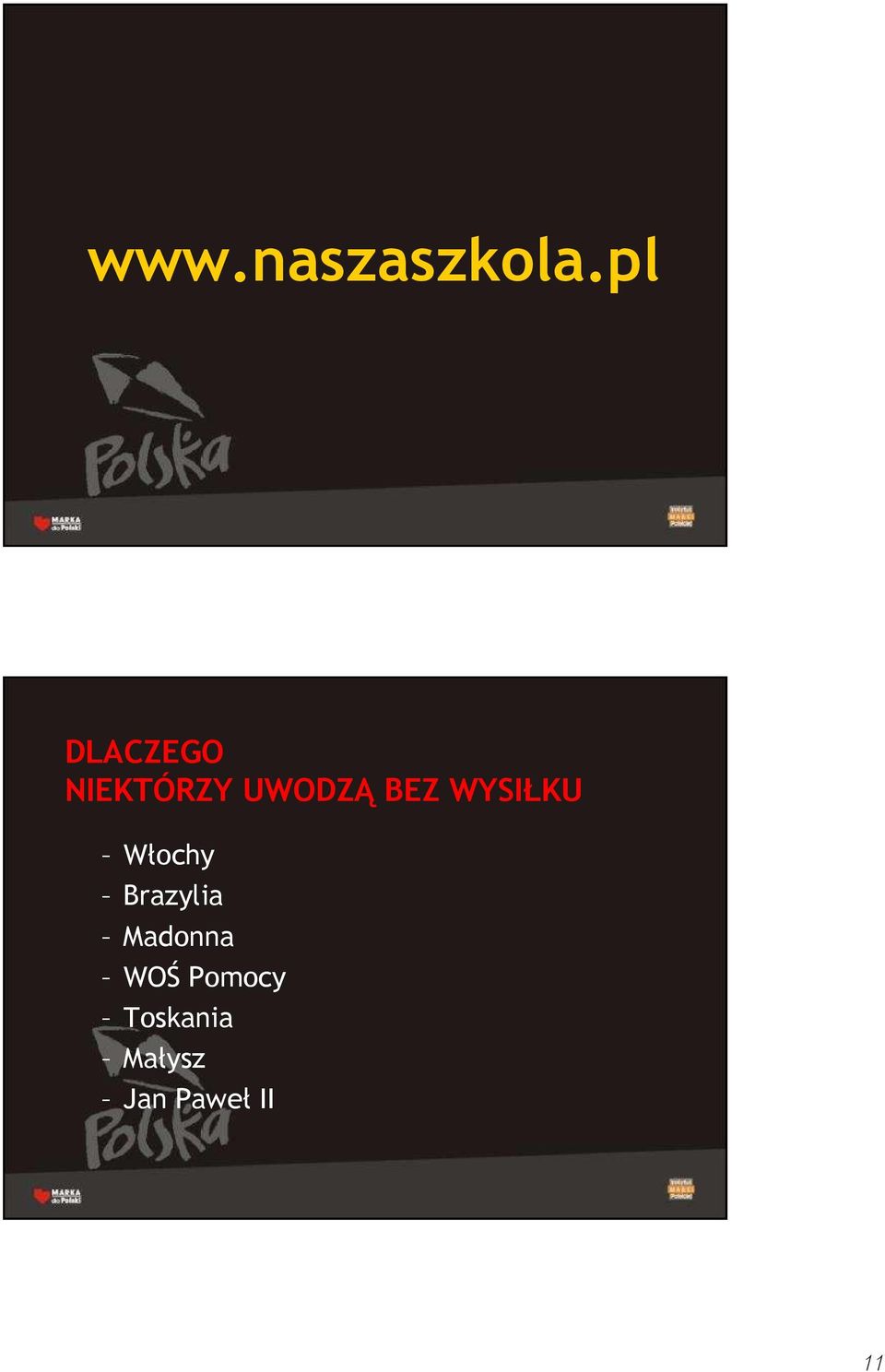 BEZ WYSIŁKU Włochy Brazylia