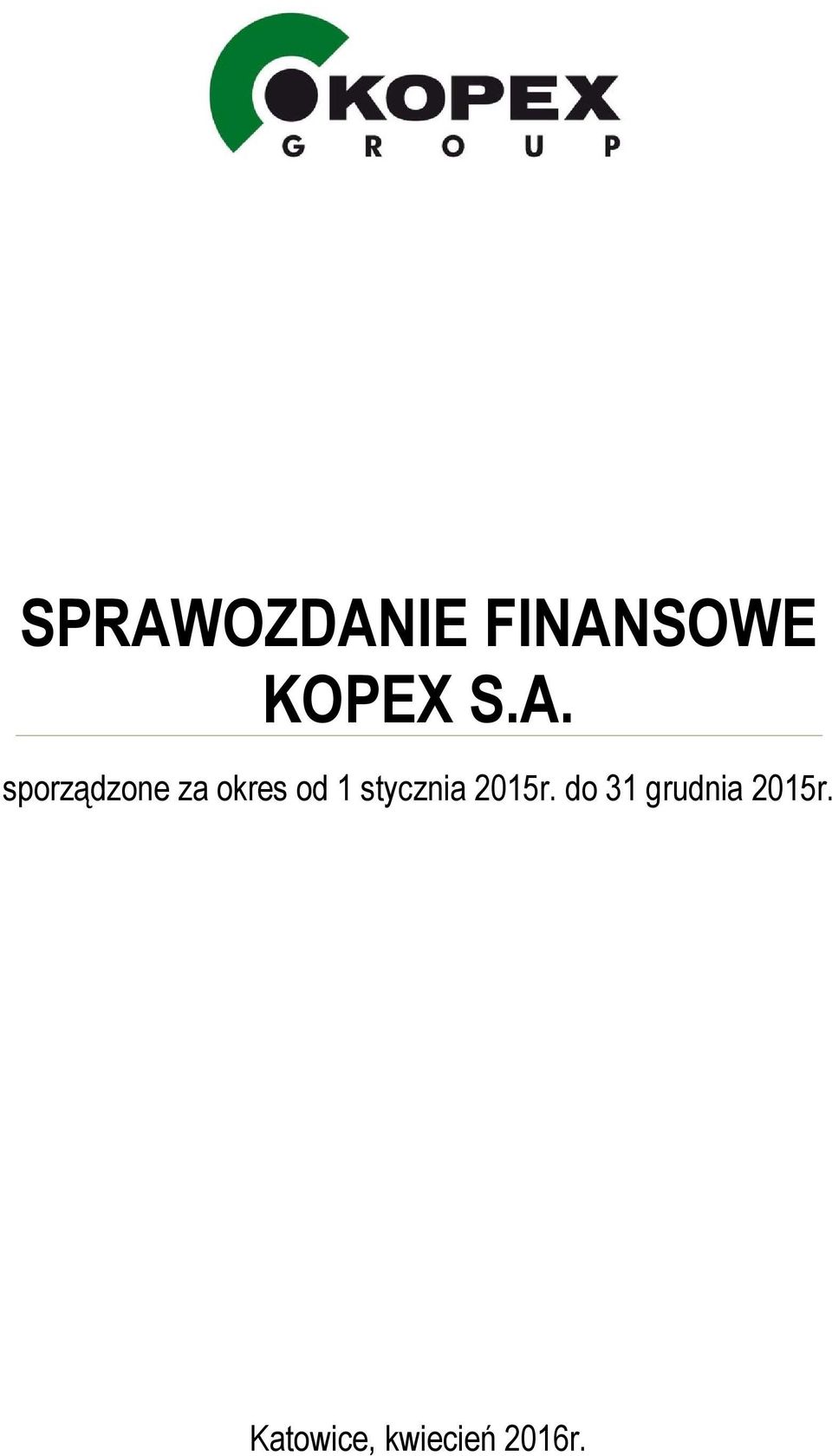 A. sporządzone