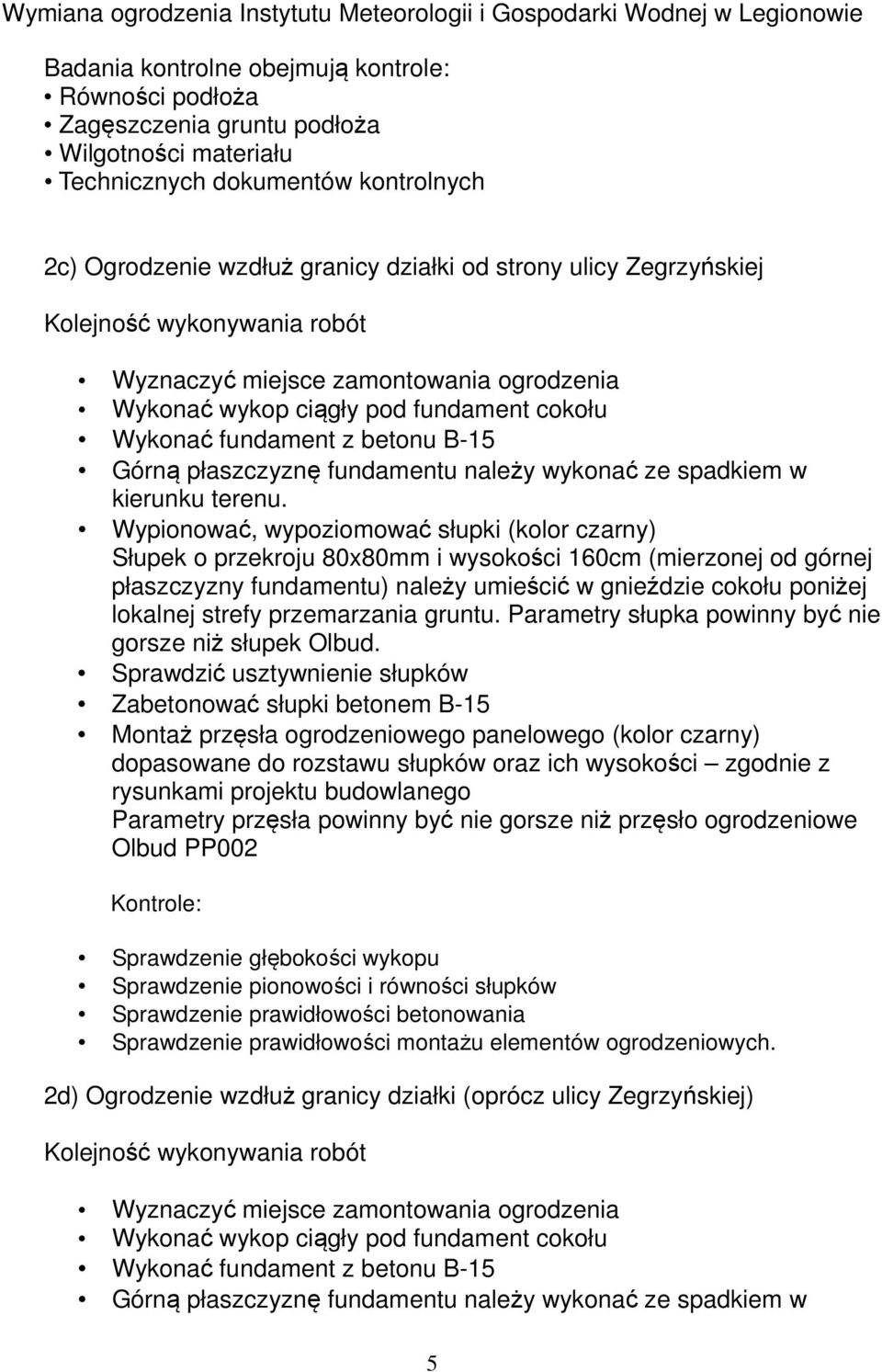 wykonać ze spadkiem w kierunku terenu.