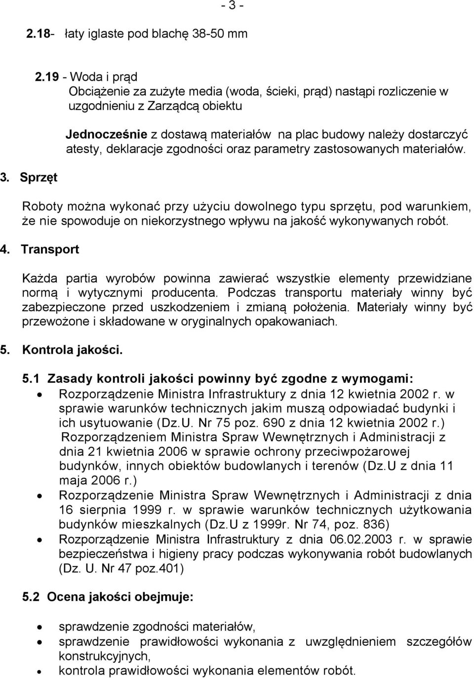 deklaracje zgodności oraz parametry zastosowanych materiałów.