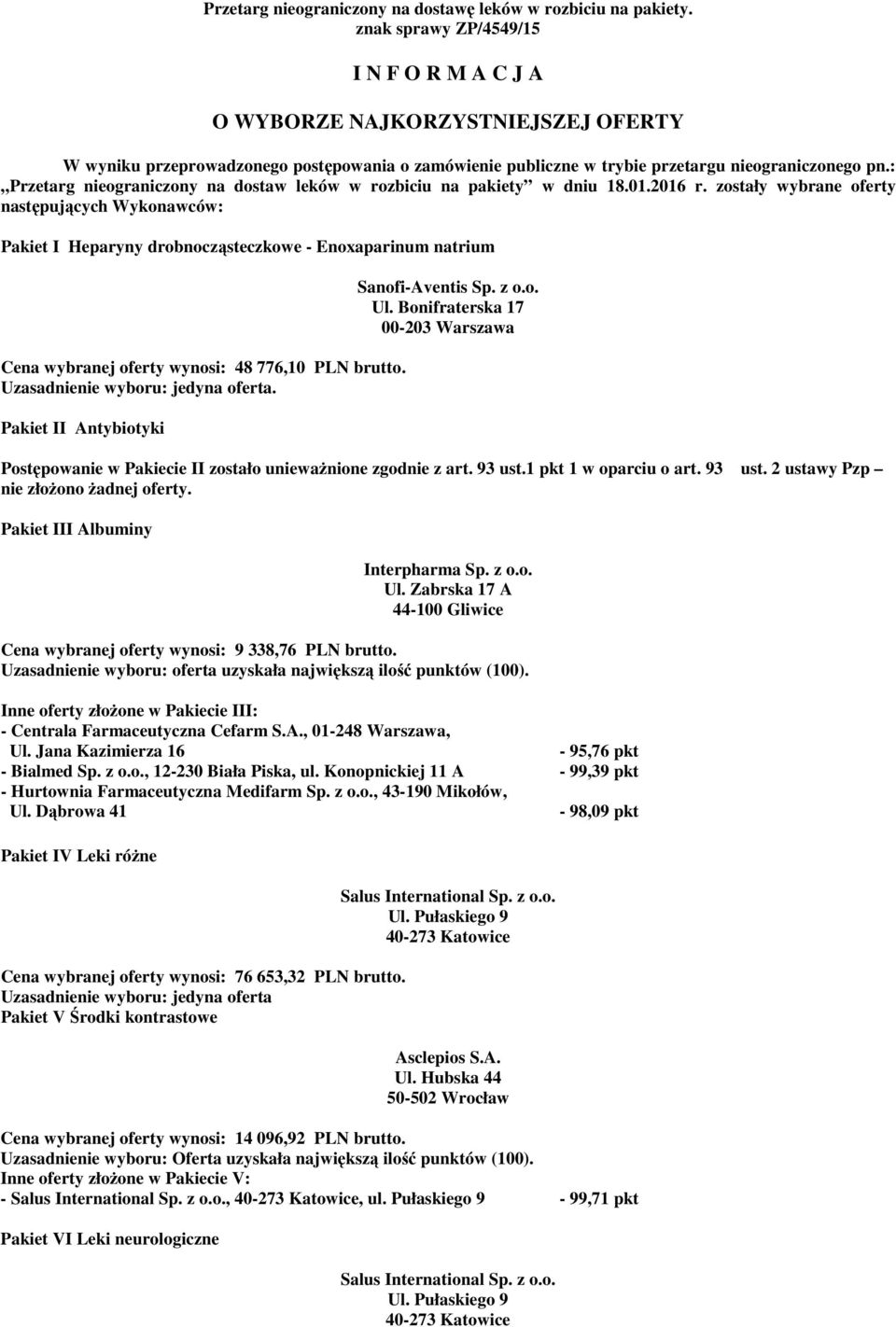 : Przetarg nieograniczony na dostaw leków w rozbiciu na pakiety w dniu 18.01.2016 r.