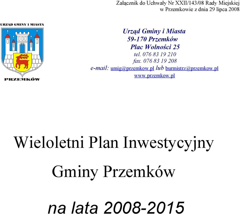 076 83 19 210 fax. 076 83 19 208 e-mail: umig@przemkow.