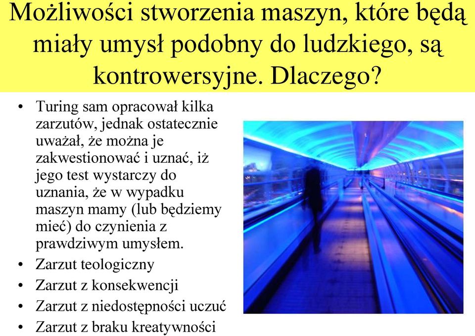 jego test wystarczy do uznania, że w wypadku maszyn mamy (lub będziemy mieć) do czynienia z prawdziwym