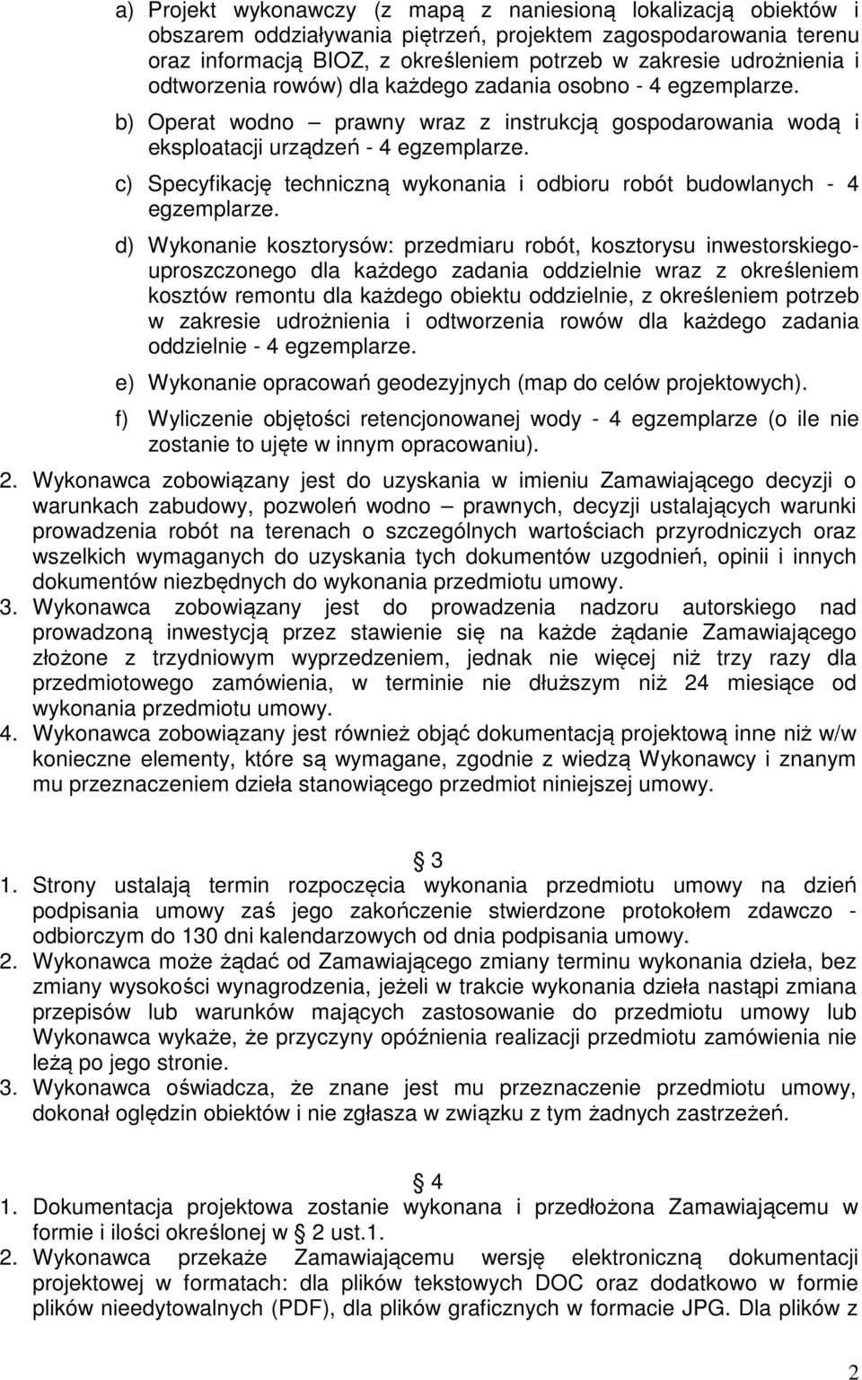 c) Specyfikację techniczną wykonania i odbioru robót budowlanych - 4 egzemplarze.