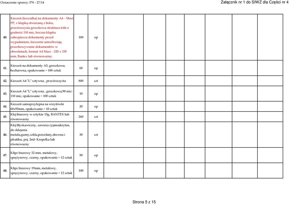 Kieszeń A4 "L" sztywna, przeźroczysta 800 szt 43. 44. 45. 46.