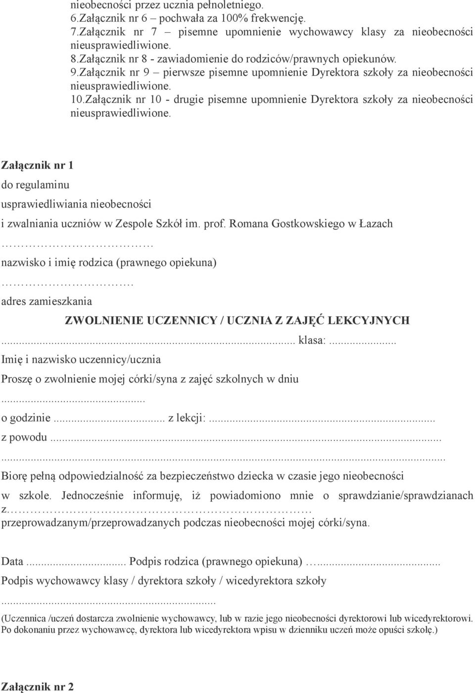 Załącznik nr 10 - drugie pisemne upomnienie Dyrektora szkoły za nieobecności nieusprawiedliwione. Załącznik nr 1 do regulaminu usprawiedliwiania nieobecności i zwalniania uczniów w Zespole Szkół im.