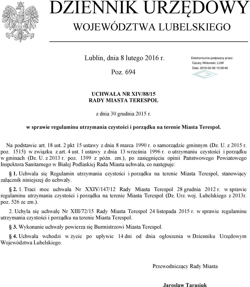 1515) w związku z art. 4 ust. 1 ustawy z dnia 13 września 1996 r. o utrzymaniu czystości i porządku w gminach (Dz. U. z 2013 r. poz. 1399 z późn. zm.