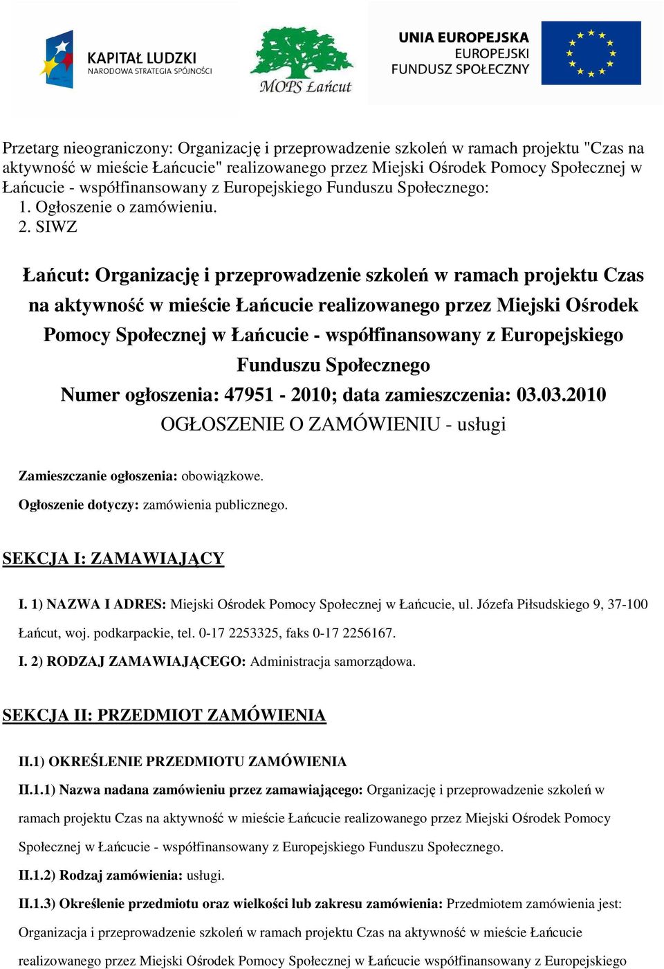 SIWZ Łańcut: Organizację i przeprowadzenie szkoleń w ramach projektu Czas na aktywność w mieście Łańcucie realizowanego przez Miejski Ośrodek Pomocy Społecznej w Łańcucie - współfinansowany z