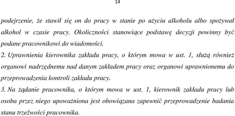 Uprawnienia kierownika zakładu pracy, o którym mowa w ust.