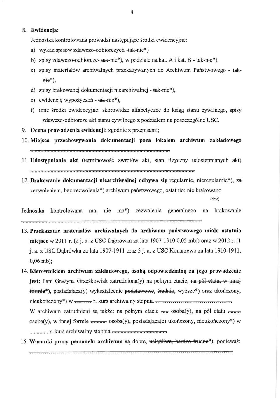 inne środki ewidencyjne: skorowidze alfabetyczne do ksiąg stanu cywilnego, spisy zdawczo-odbiorcze akt stanu cywilnego z podziałem na poszczególne USC. 9.