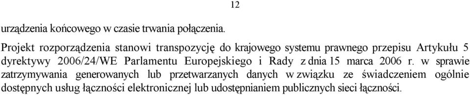 dyrektywy 2006/24/WE Parlamentu Europejskiego i Rady z dnia 15 marca 2006 r.