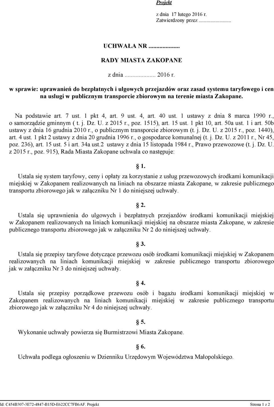 50b ustawy z dnia 16 grudnia 2010 r., o publicznym transporcie zbiorowym (t. j. Dz. U. z 2015 r., poz. 1440), art. 4 ust. 1 pkt 2 ustawy z dnia 20 grudnia 1996 r., o gospodarce komunalnej (t. j. Dz. U. z 2011 r.