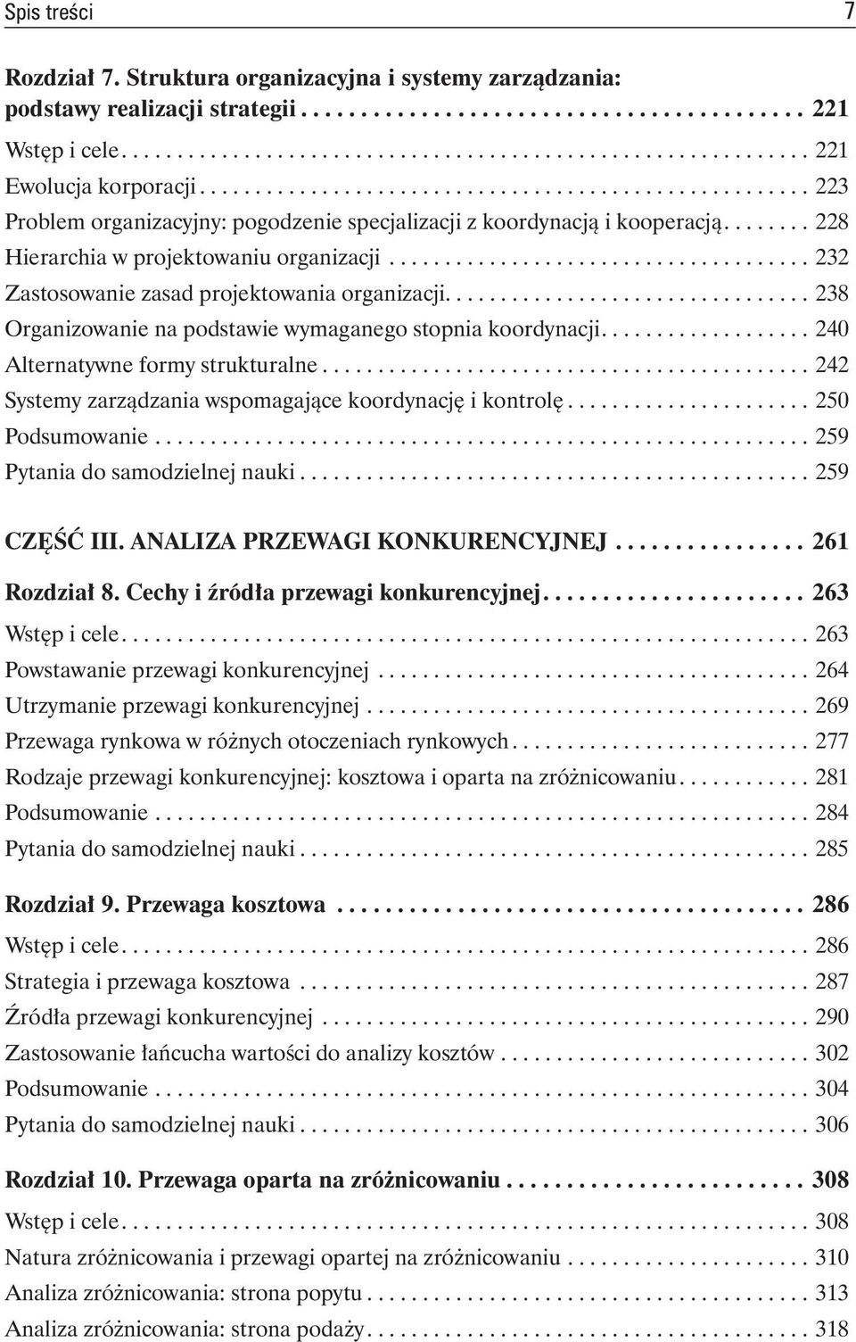 ..................................... 232 Zastosowanie zasad projektowania organizacji................................. 238 Organizowanie na podstawie wymaganego stopnia koordynacji.