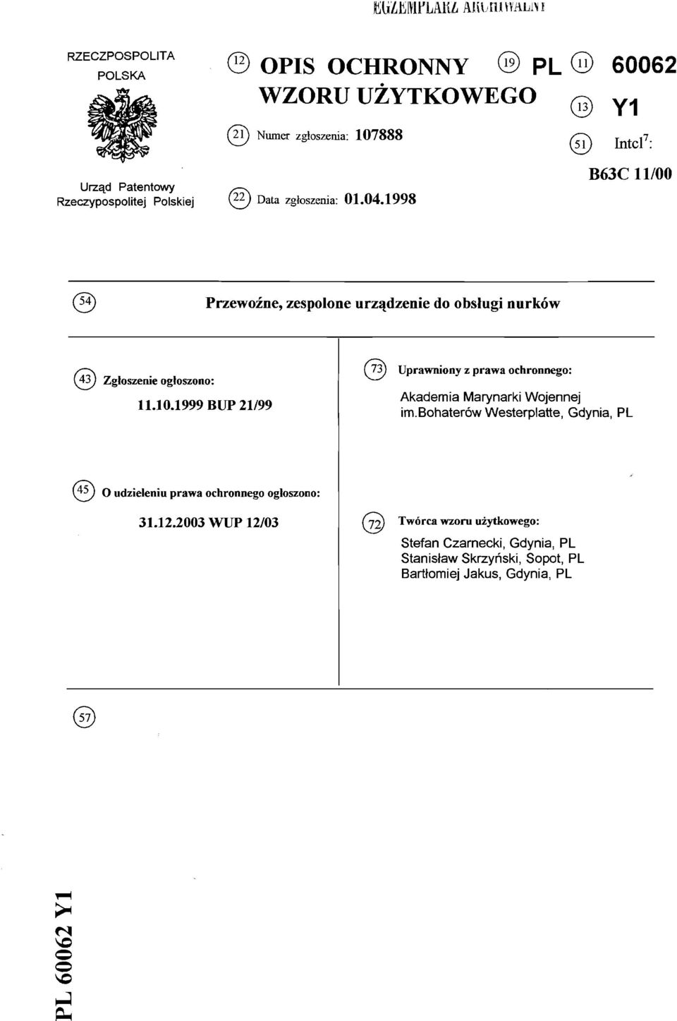 1999 BUP 21/99 ( 73) Uprawniony z prawa ochronnego: Akademia Marynarki Wojennej im.