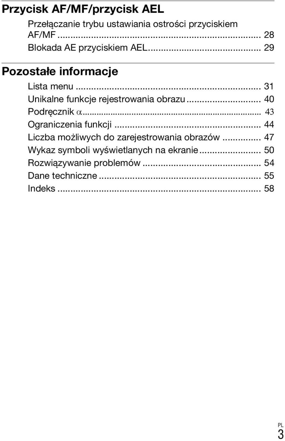 .. 31 Unikalne funkcje rejestrowania obrazu... 40 Podręcznik α... 43 Ograniczenia funkcji.