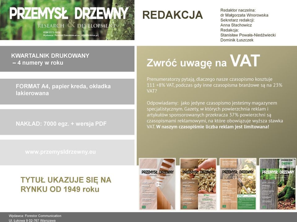 Odpowiadamy: jako jedyne czasopismo jesteśmy magazynem specjalistycznym.