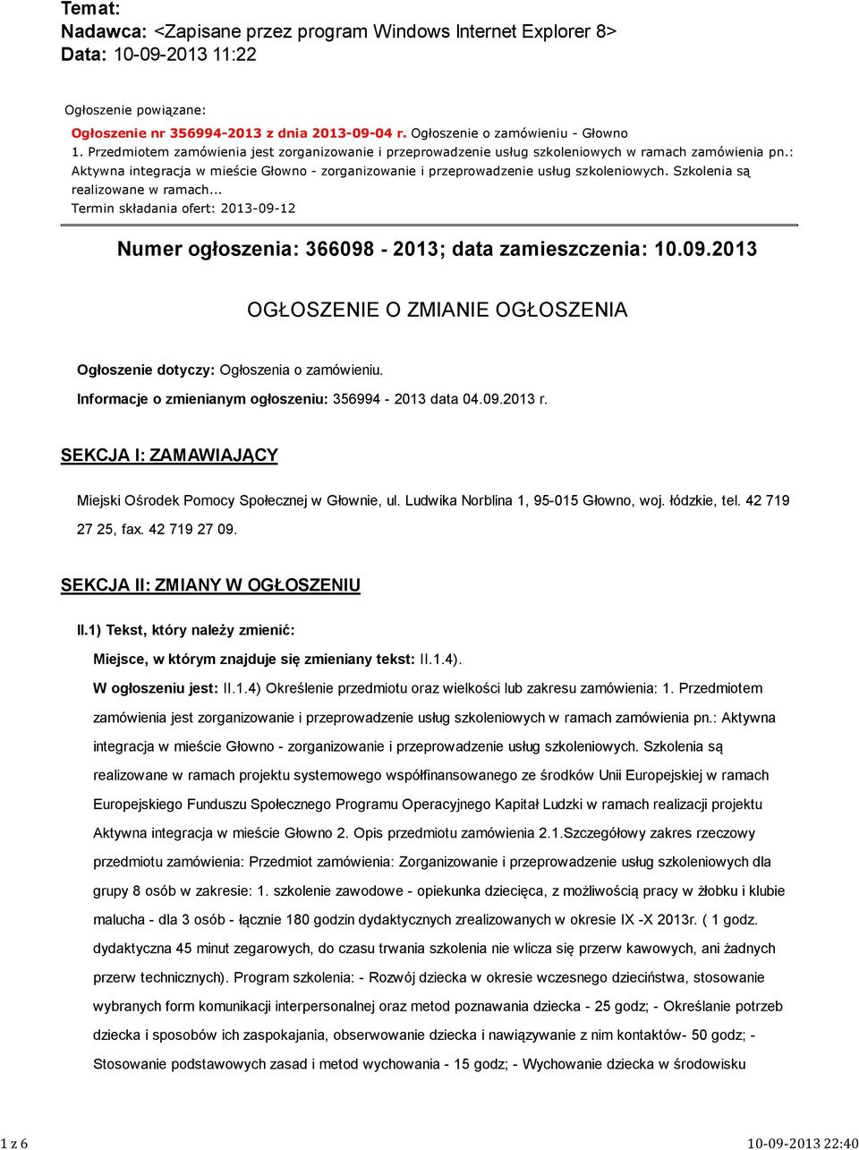 : Aktywna integracja w mieście Głowno - zorganizowanie i przeprowadzenie usług szkoleniowych. Szkolenia są realizowane w ramach.