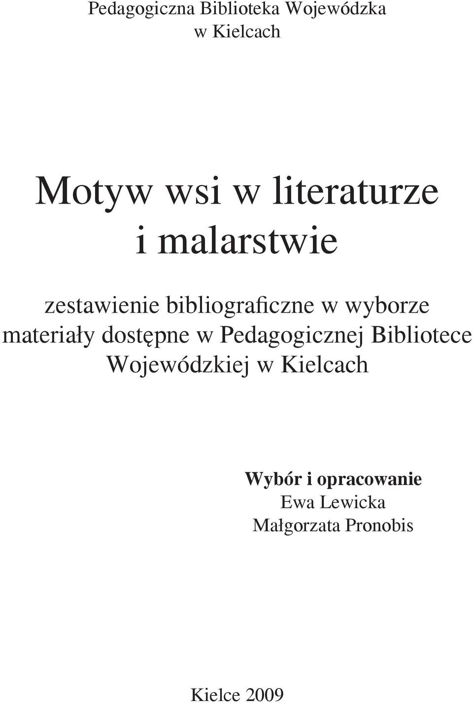 materiały dostępne w Pedagogicznej Bibliotece Wojewódzkiej w