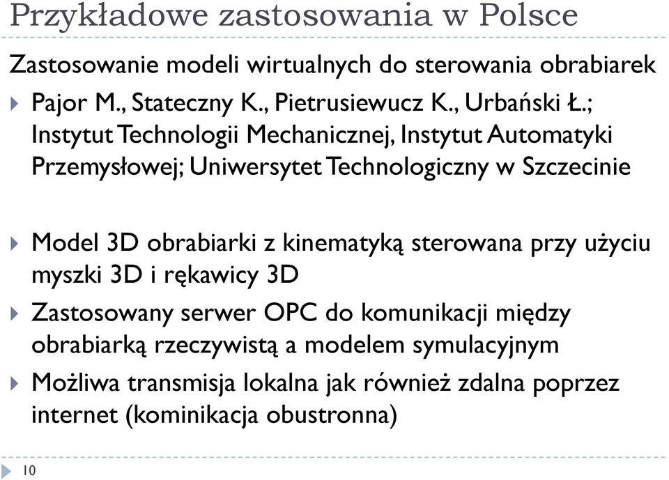 ; Instytut Technologii Mechanicznej, Instytut Automatyki Przemysłowej; Uniwersytet Technologiczny w Szczecinie Model 3D