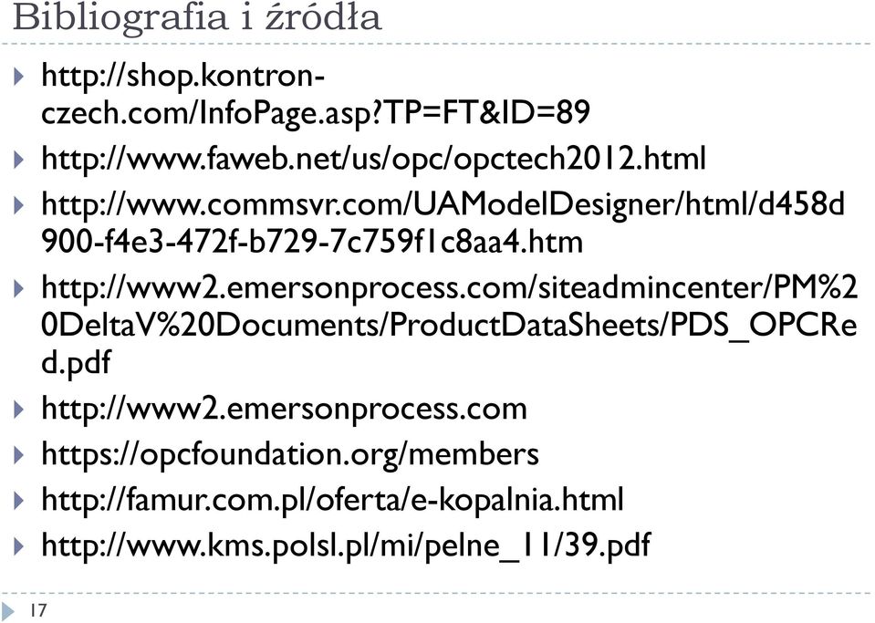 emersonprocess.com/siteadmincenter/pm%2 0DeltaV%20Documents/ProductDataSheets/PDS_OPCRe d.pdf http://www2.