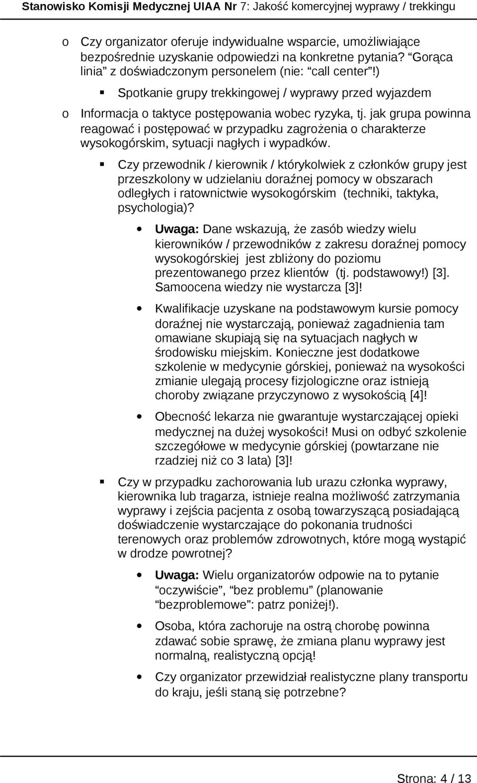 jak grupa pwinna reagwać i pstępwać w przypadku zagrżenia charakterze wyskgórskim, sytuacji nagłych i wypadków.