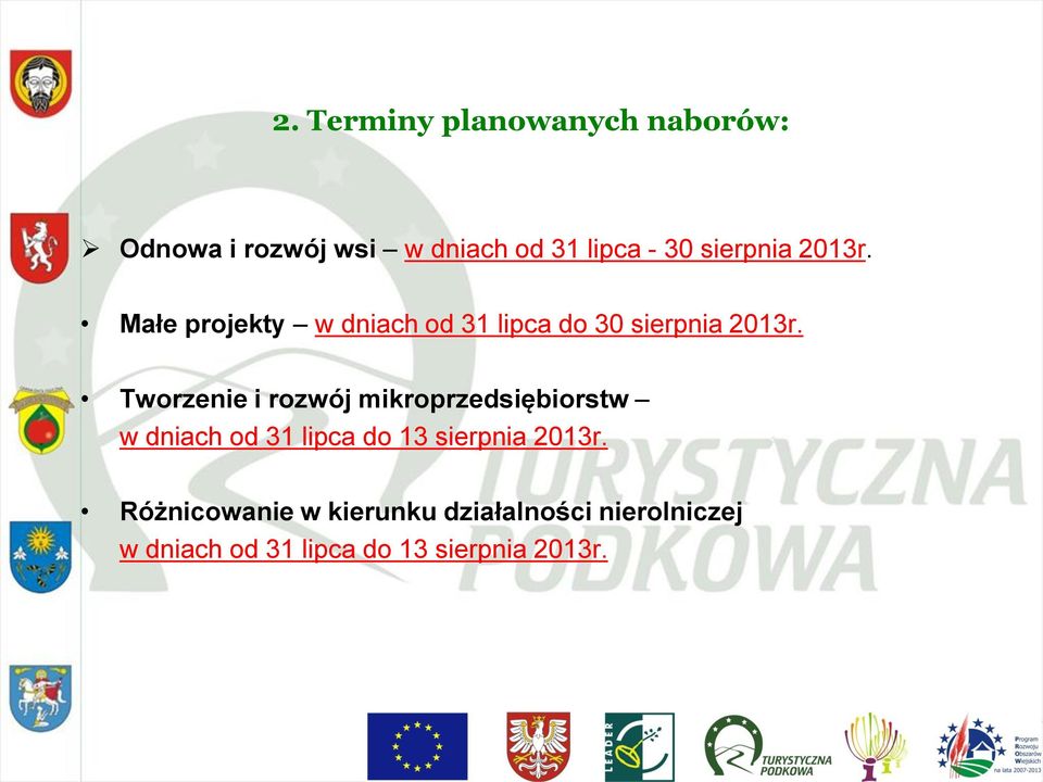 Tworzenie i rozwój mikroprzedsiębiorstw w dniach od 31 lipca do 13 sierpnia 2013r.