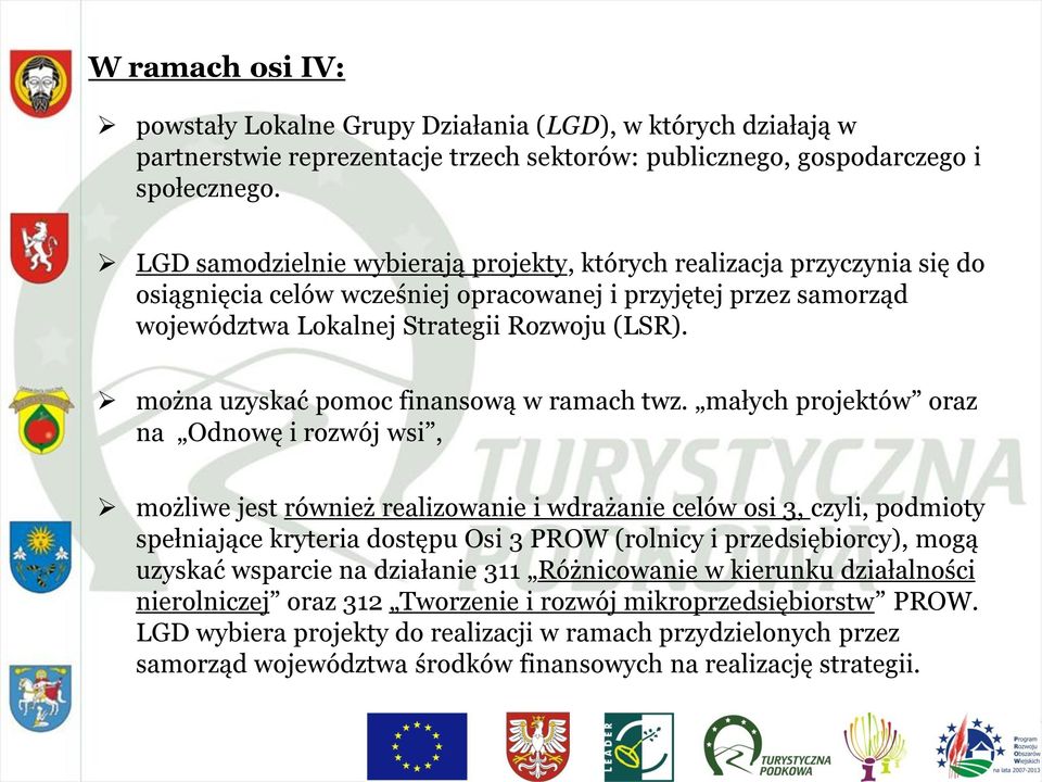 można uzyskać pomoc finansową w ramach twz.