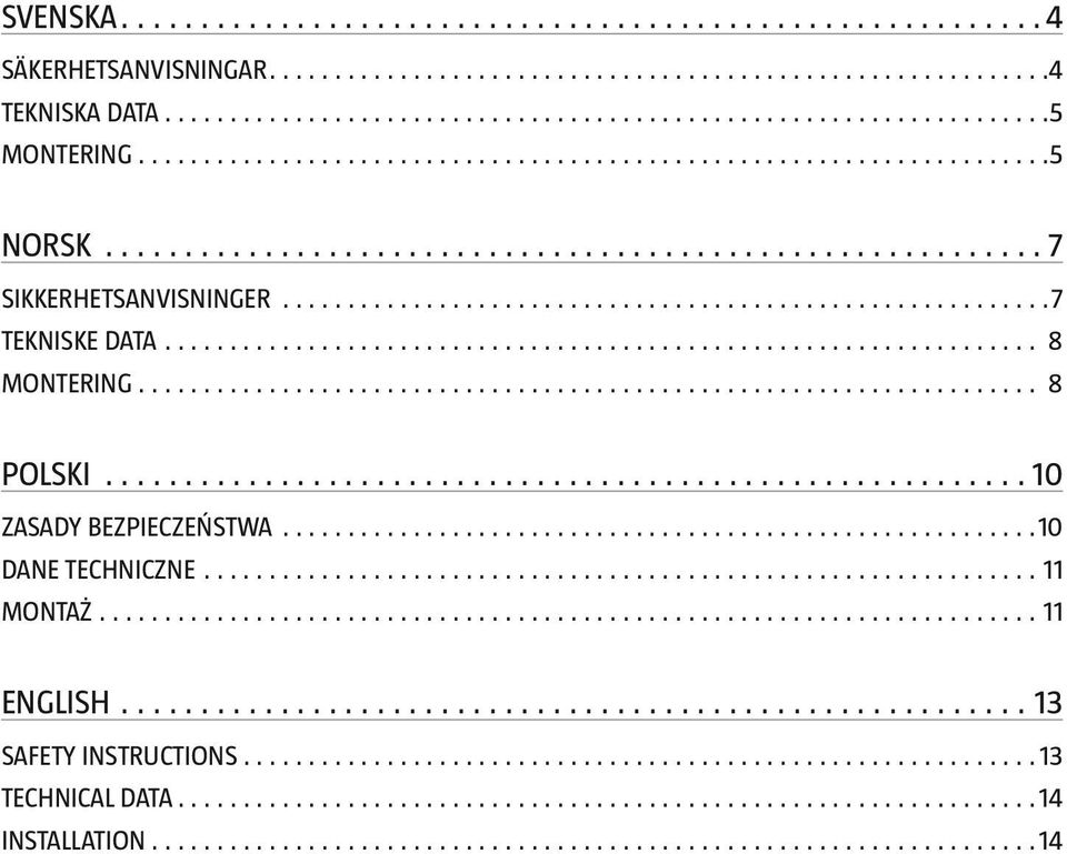 POLSKI 10 ZASADY BEZPIECZEŃSTWA 10 DANE TECHNICZNE 11 montaż