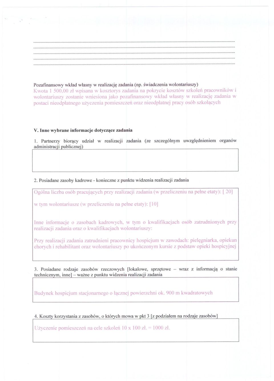 . postaci nieodplatnego uzyczcnia pomieszczen oraz meodplatnej prac)' osób szkolacych V. Inne wybrane informacje dotyczace zadania 1.