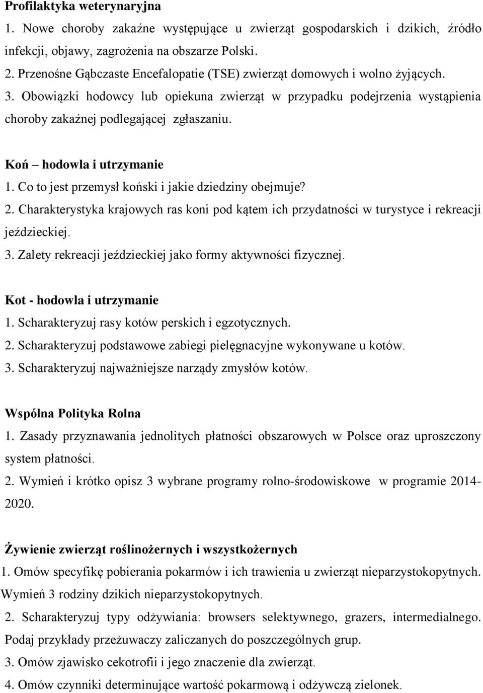 Koń hodowla i utrzymanie 1. Co to jest przemysł koński i jakie dziedziny obejmuje? 2. Charakterystyka krajowych ras koni pod kątem ich przydatności w turystyce i rekreacji jeździeckiej. 3.