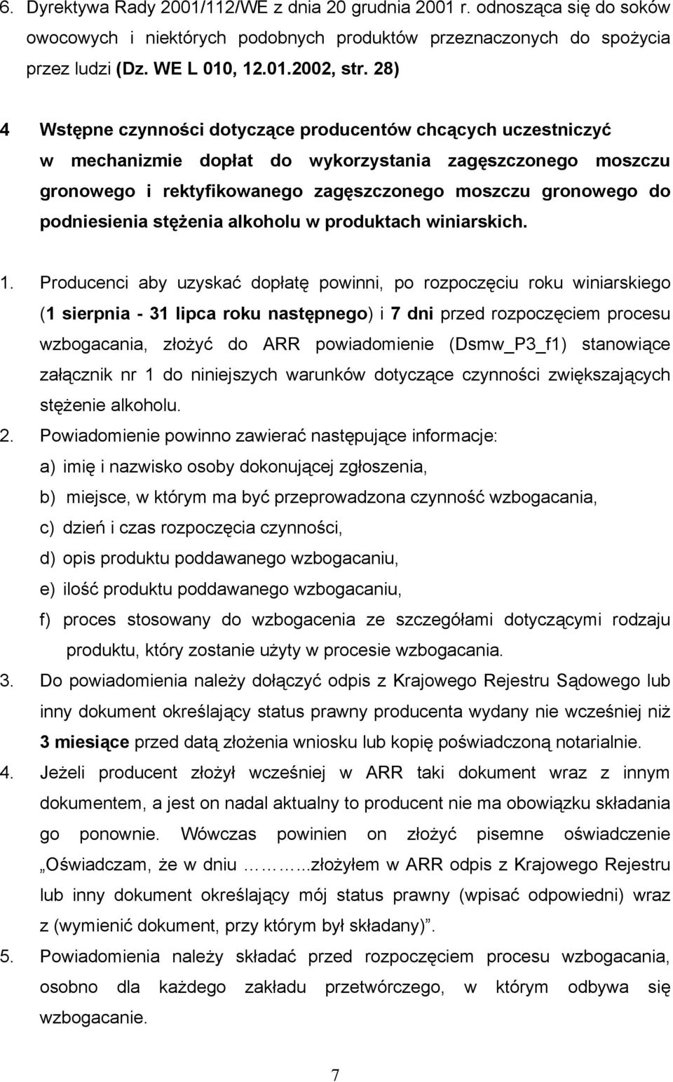 podniesienia stężenia alkoholu w produktach winiarskich. 1.