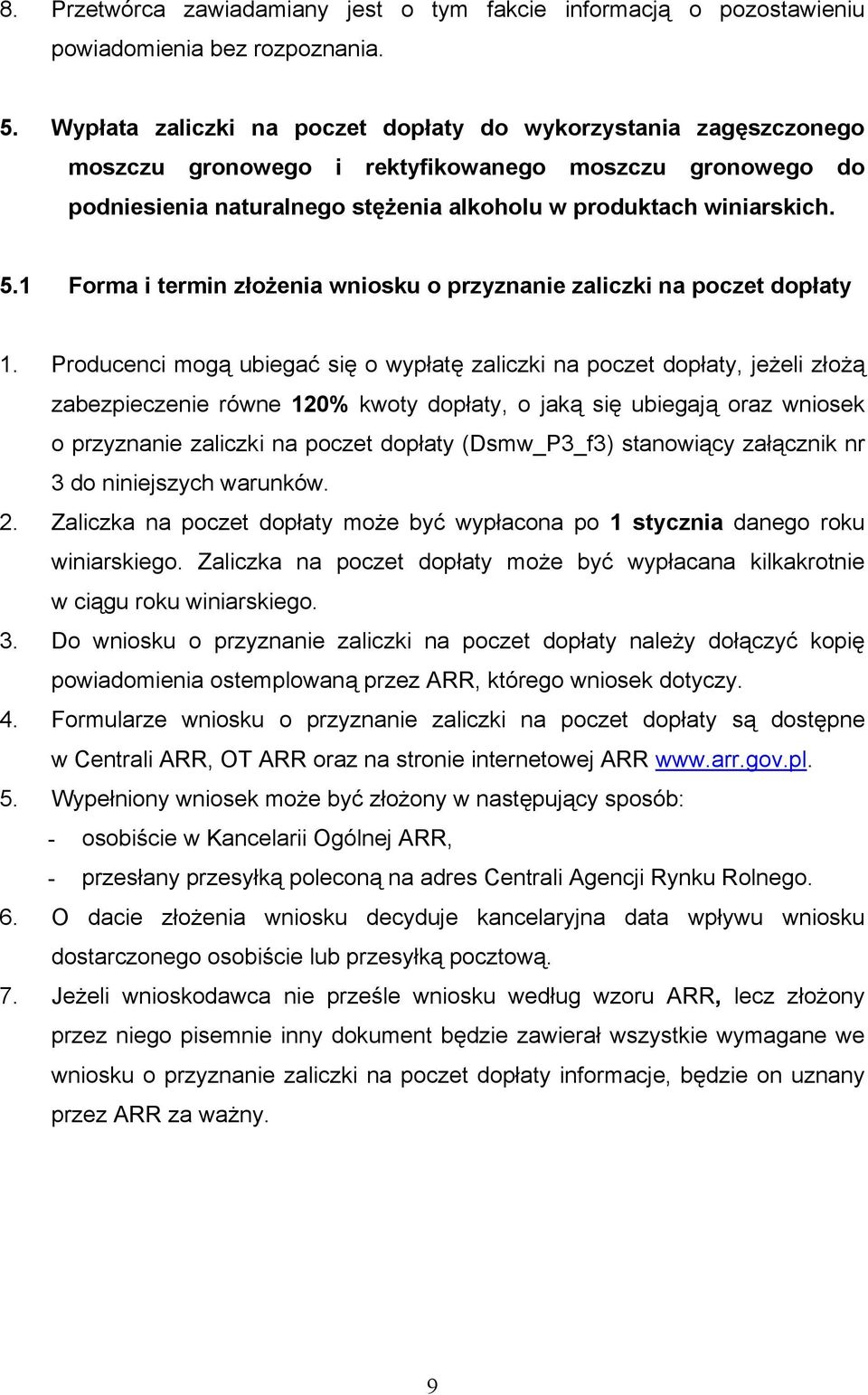 1 Forma i termin złożenia wniosku o przyznanie zaliczki na poczet dopłaty 1.