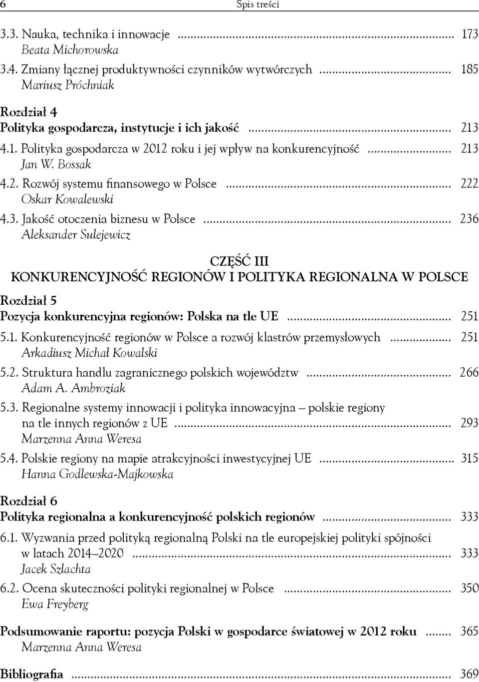 Bossak 4.2. Rozwój systemu finansowego w Polsce 222 Oskar Kowalewski 4.3.