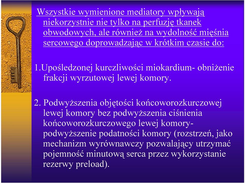 Podwyższenia objętości końcoworozkurczowej lewej komory bez podwyższenia ciśnienia końcoworozkurczowego lewej komorypodwyższenie