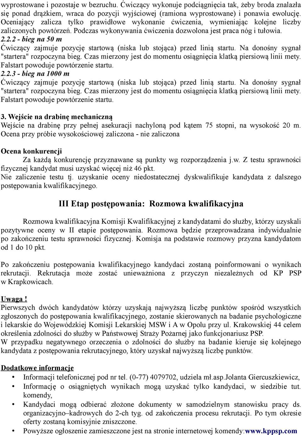 2.2 - bieg na 50 m Ćwiczący zajmuje pozycję startową (niska lub stojąca) przed linią startu. Na donośny sygnał "startera" rozpoczyna bieg.