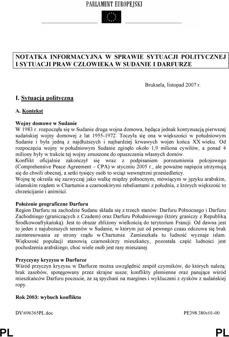 Toczyła się ona w większości w południowym Sudanie i była jedną z najdłuższych i najbardziej krwawych wojen końca XX wieku.