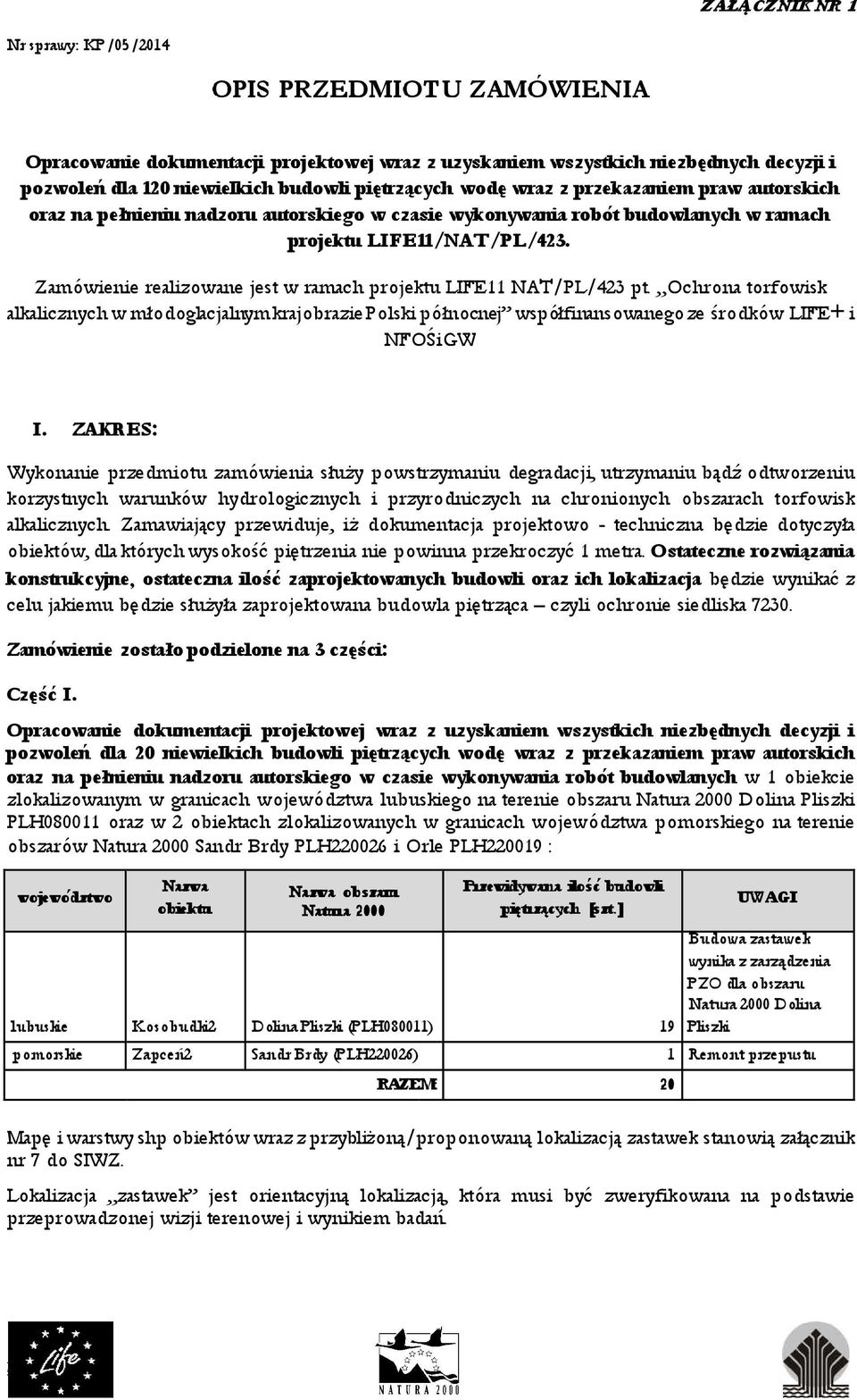 Ochrona torfowisk alkalicznych w młodoglacjalnym krajobrazie Polski północnej współfinansowanego ze środków LIFE+ i NFOŚiGW I.