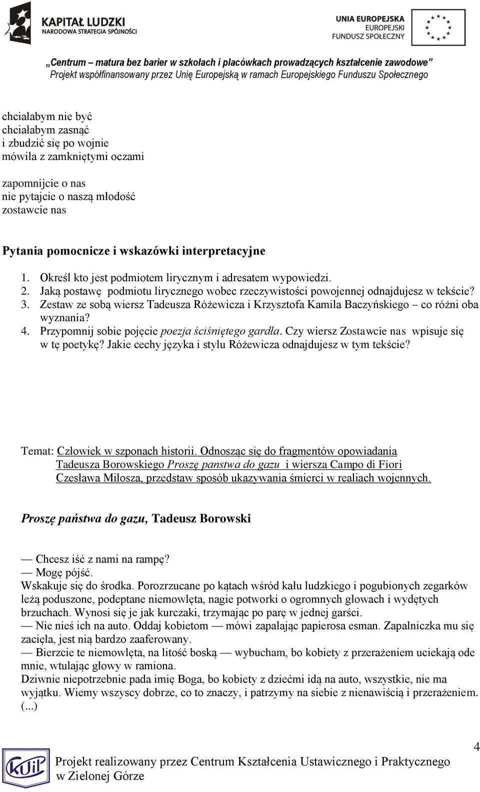 Zestaw ze sobą wiersz Tadeusza Różewicza i Krzysztofa Kamila Baczyńskiego co różni oba wyznania? 4. Przypomnij sobie pojęcie poezja ściśniętego gardła.