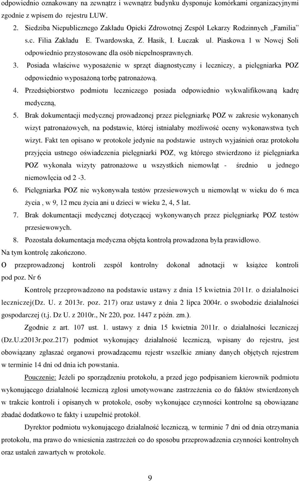 Piaskowa 1 w Nowej Soli odpowiednio przystosowane dla osób niepełnosprawnych. 3.