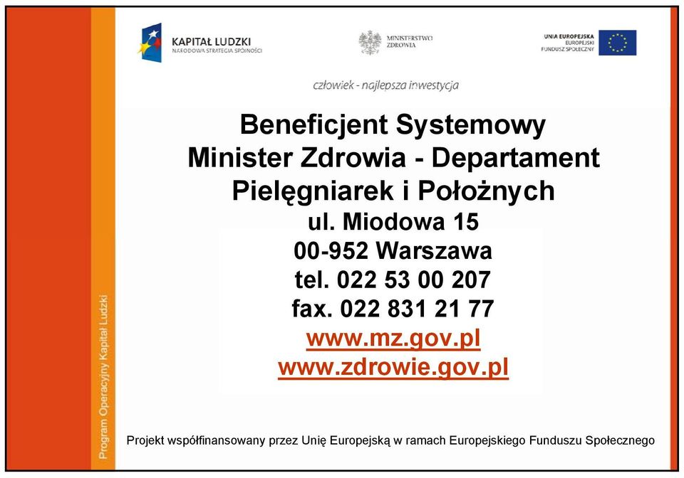 022 831 21 77 www.mz.gov.