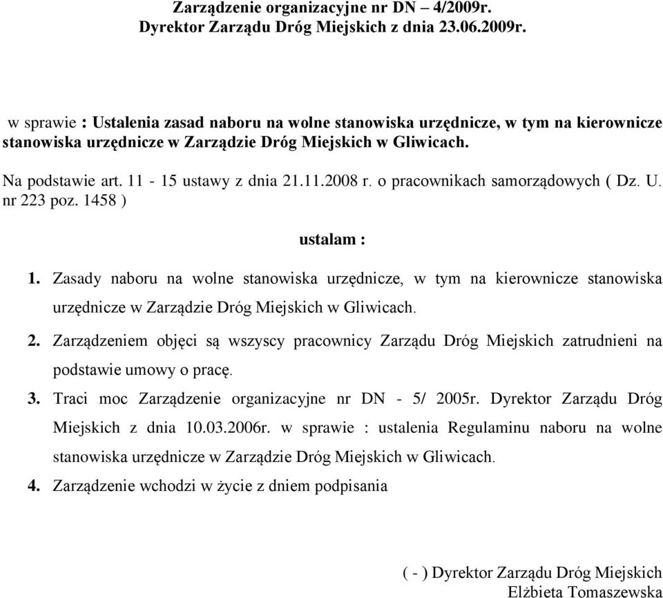 Zasady naboru na wolne stanowiska urzędnicze, w tym na kierownicze stanowiska urzędnicze w Zarządzie Dróg Miejskich w Gliwicach. 2.