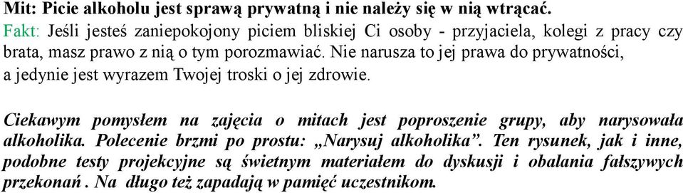 Nie narusza to jej prawa do prywatności, a jedynie jest wyrazem Twojej troski o jej zdrowie.