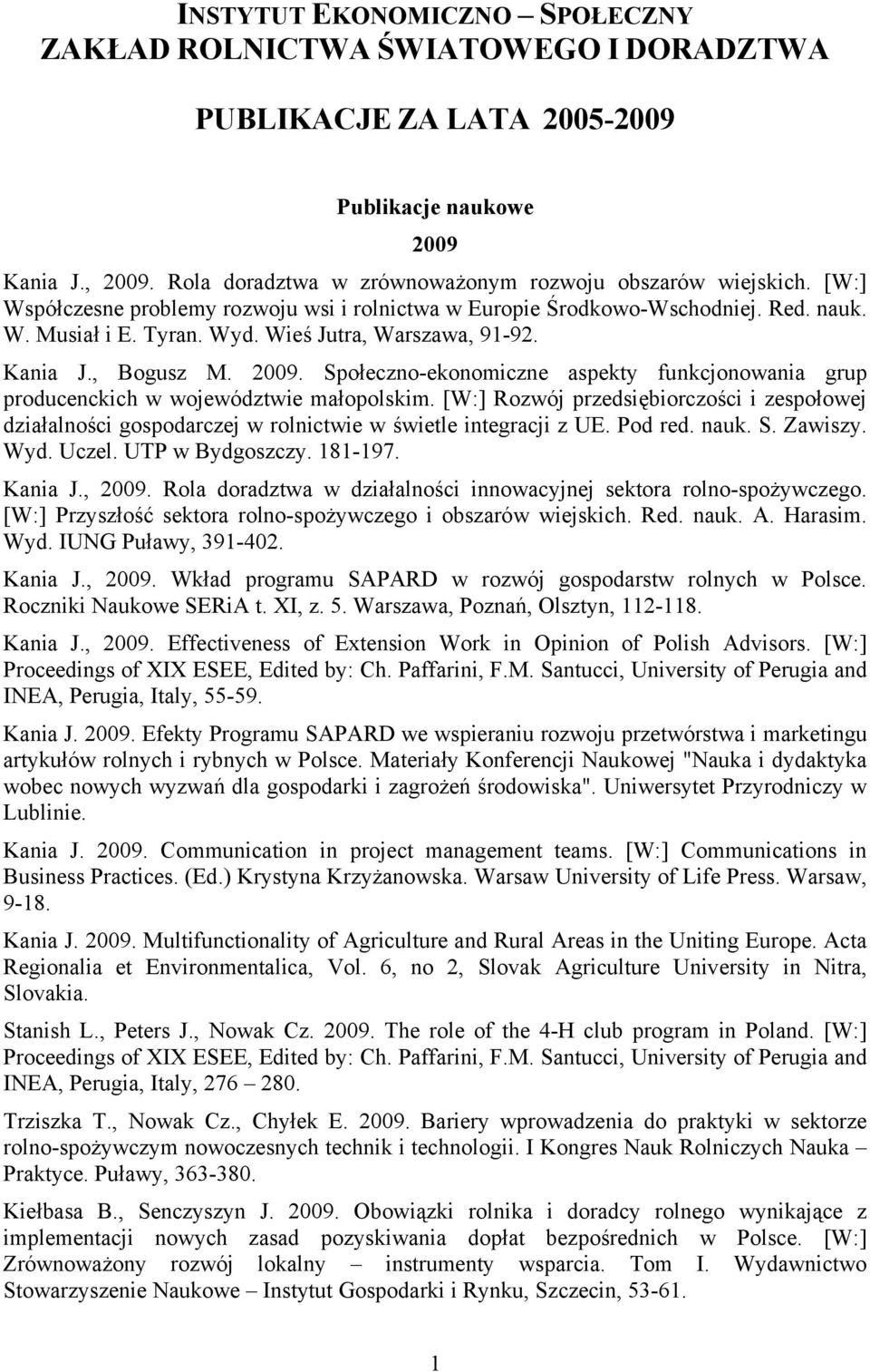 Społeczno-ekonomiczne aspekty funkcjonowania grup producenckich w województwie małopolskim.