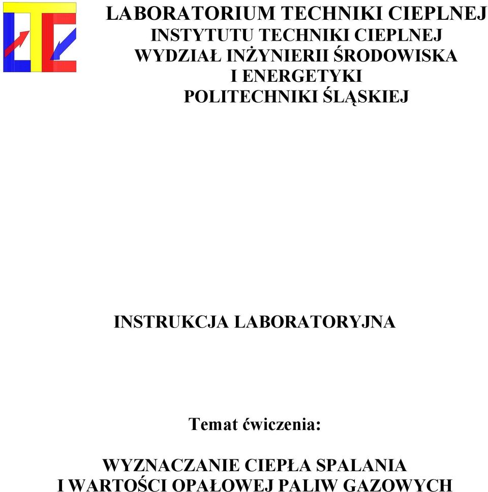 POLIECHNIKI ŚLĄSKIEJ INSRUKCJA LABORAORYJNA ea