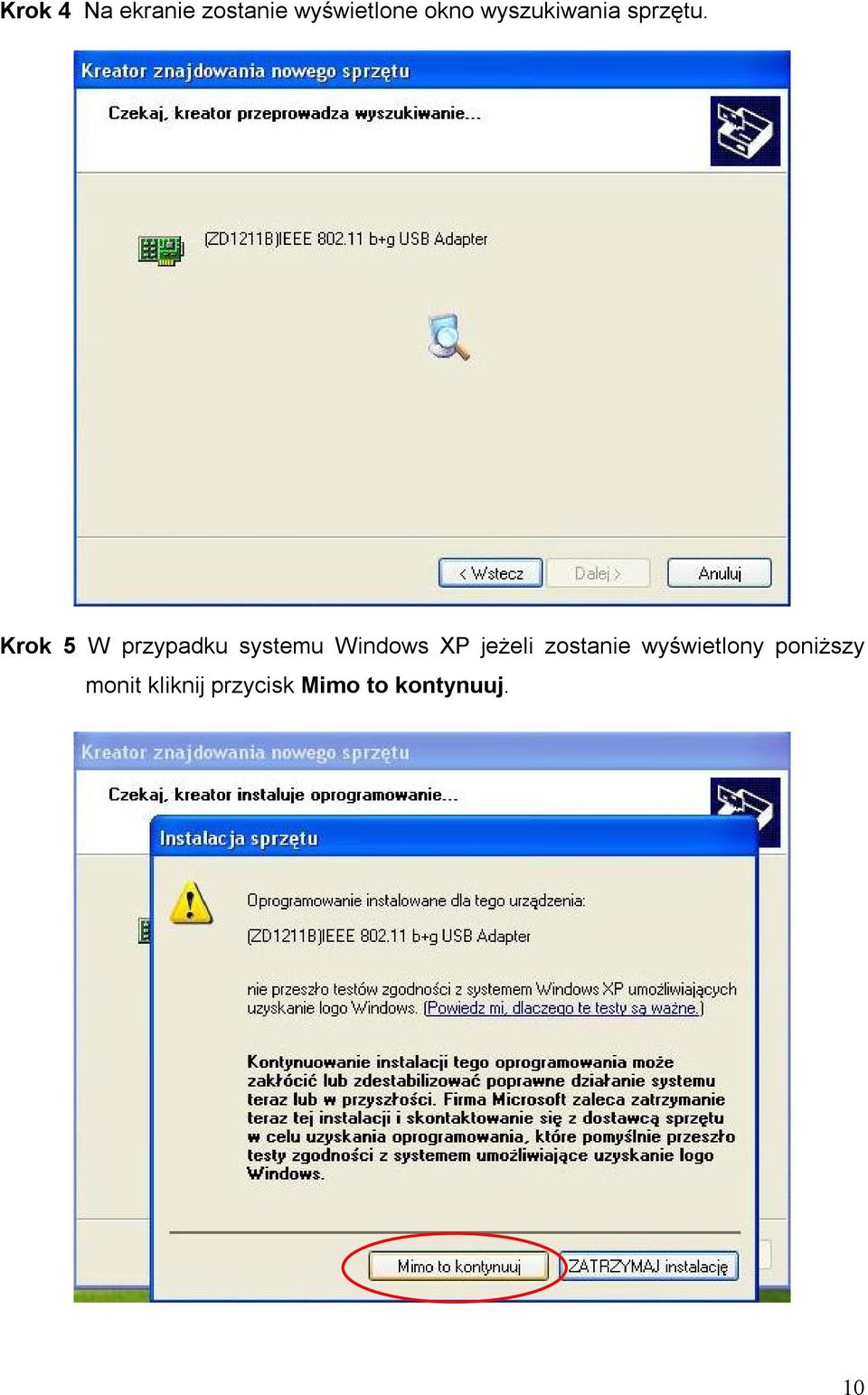 Krok 5 W przypadku systemu Windows XP jeżeli