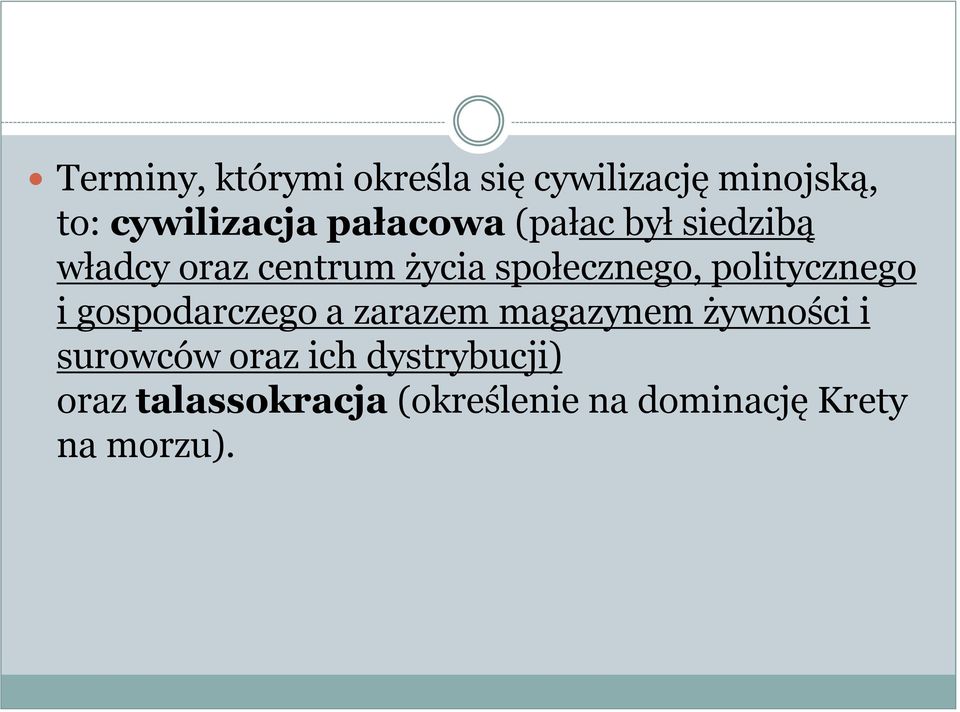 politycznego i gospodarczego a zarazem magazynem żywności i surowców